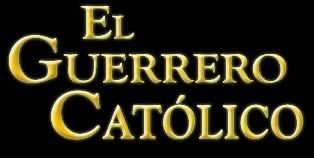 El Guerrero Catolico