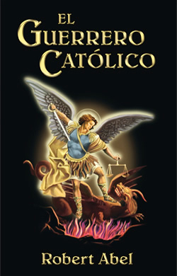 El guerrero católico - Valentine Publishing House